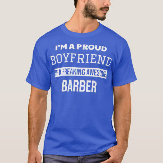 Proud Boyfriend of Barber T-Shirt