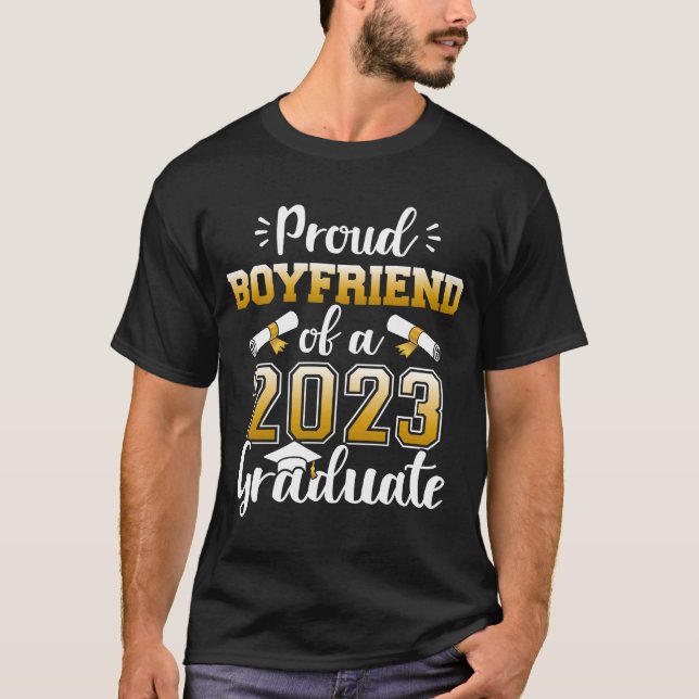 Proud boyfriend of class of 2023 graduate senior g T-Shirt (Front)