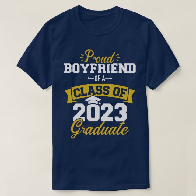 Proud boyfriend of class of 2023 graduate senior g T-Shirt (Design Front)
