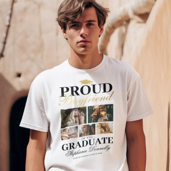 Proud Boyfriend Of The Graduate T-shirt by special_stationery at Zazzle