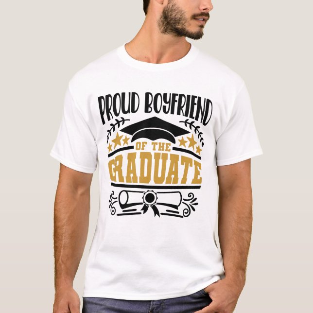 Proud Boyfriend Of The Graduate T-Shirt (Front)
