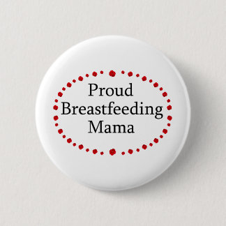 Proud Breastfeeding Mama Red Roses Pinback Button