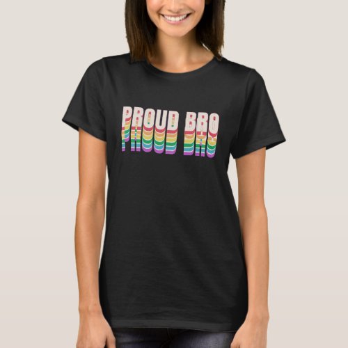 Proud Bro LGBTQ Ally LGBT Rainbow Flag Pride Broth T_Shirt