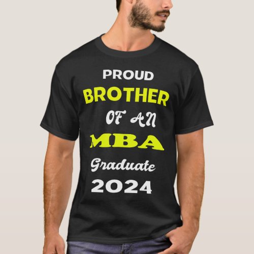 Proud Bro of a 2024 MBA Grad T_Shirt