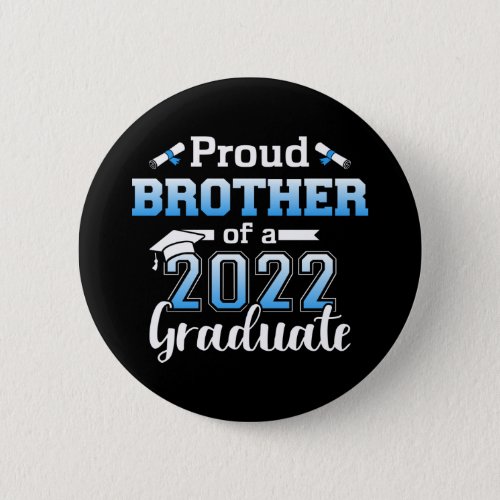 Proud brother 2022 senior graduation class button