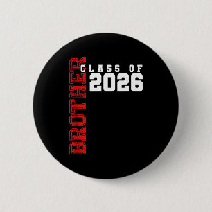 Proud Brother Class 2026 Graduate Graphic Art Button