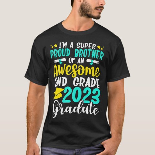 Proud Brother Class Of 2023 2nd Grade Graduation F T_Shirt