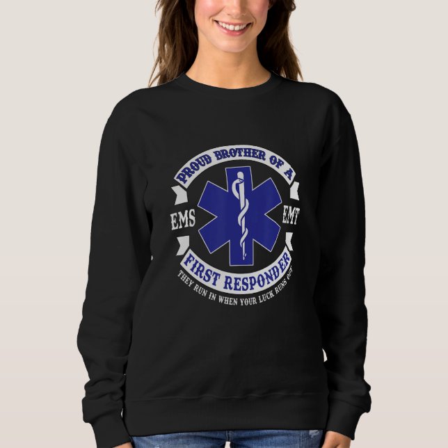 Proud Brother First Responder EMS EMT Novelty Gift Sweatshirt (Front)