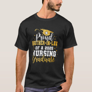 Proud Brother In Law Class Of 2025 Nursing Graduat T-Shirt