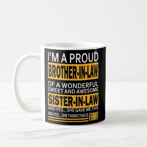 Proud Brother In Law Fathers Day From Sister In Coffee Mug
