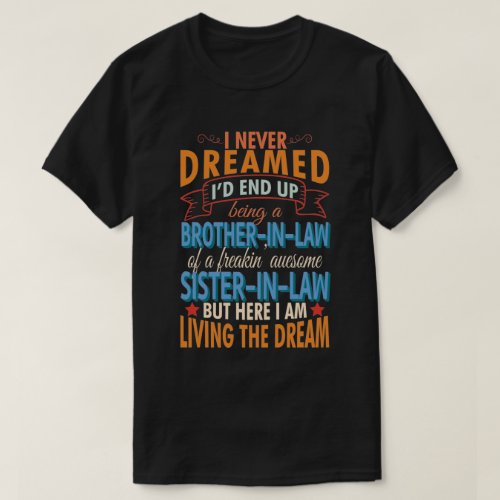 Proud Brother In Law Freakin Awesome Sister In Law T_Shirt