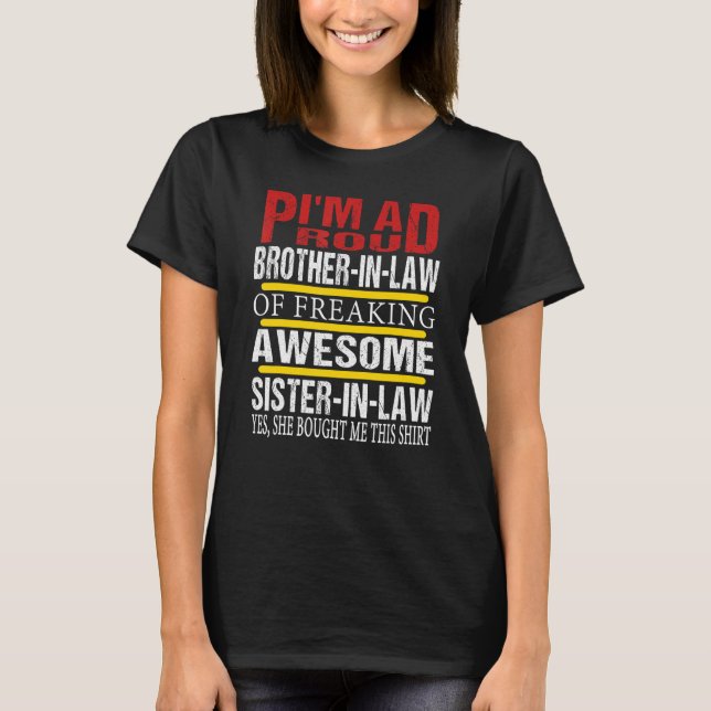Proud Brother in Law of Awesome Sister in Law, Pro T-Shirt (Front)