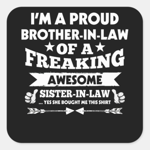 Proud Brother in Law of Awesome Sister in Law Square Sticker