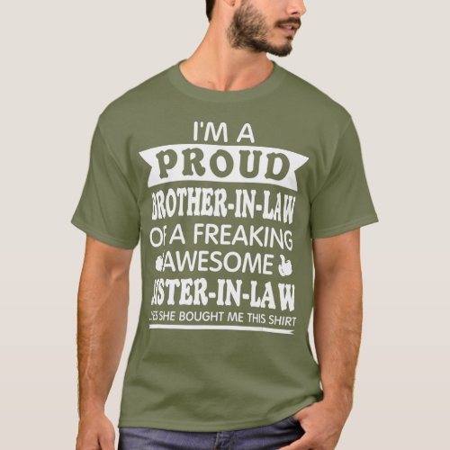 Proud Brother in Law of Awesome Sister in Law T T_Shirt