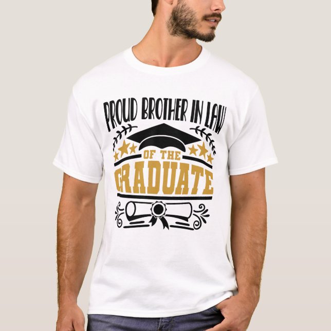 Proud Brother In Law Of The Graduate T-Shirt (Front)