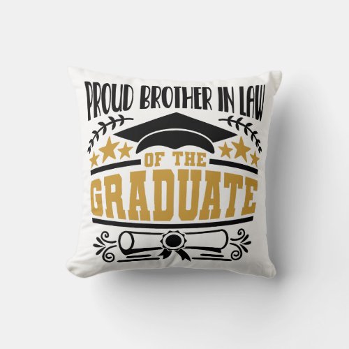 Proud Brother In Law Of The Graduate Throw Pillow