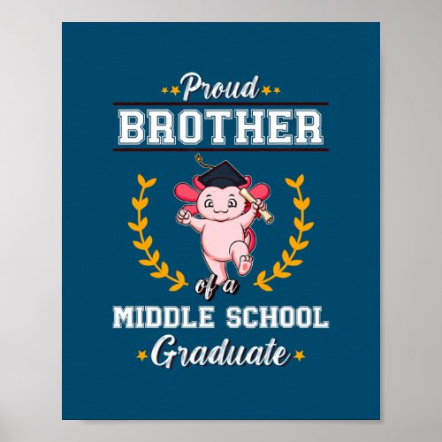 Proud Brother Middle School Graduate Graduation  Poster