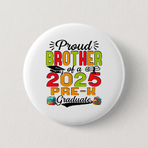 Proud Brother Of 2025 Pre-k Graduate Father’s Day Button