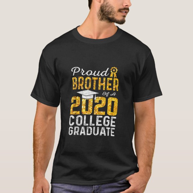 Proud Brother Of A 2020 College Graduate T-Shirt (Front)