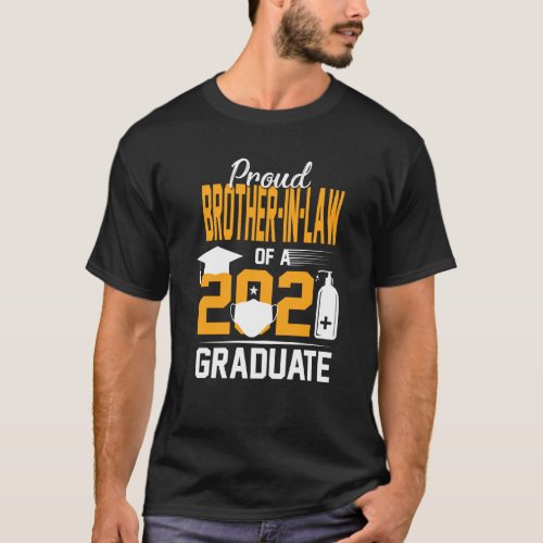 Proud Brother Of A 2021 Graduate Face Mask Hand Sa T_Shirt