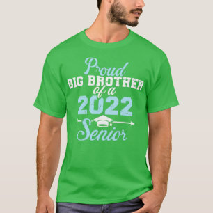 Proud brother of a 2022 senior graduation class1 T-Shirt