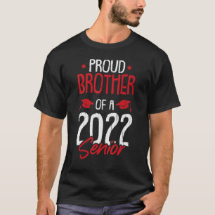 Proud Brother Of A 2022 Senior Graduation College  T-Shirt