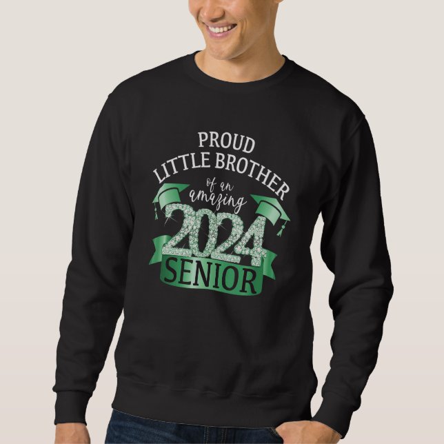 Proud Brother of a 2024 Senior I Green School Colo Sweatshirt (Front)