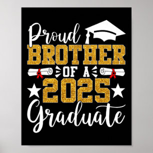 Proud Brother Of A 2025 Graduate Brother Graduatio Poster