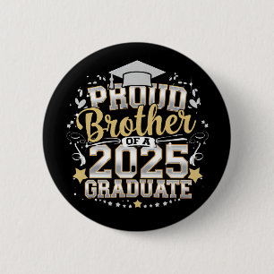 Proud Brother Of A 2025 Graduate Graduation Button