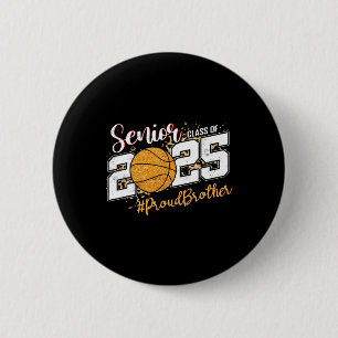 Proud Brother Of A 2025 Senior Sketll Graduation  Button