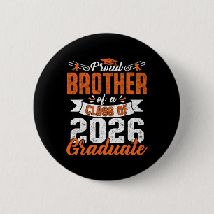 Proud Brother Of A Cl Of 2026 Graduate Graduation Button