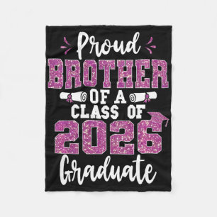 Proud Brother Of A Cl Of 2026 Graduate Senior Grad Fleece Blanket