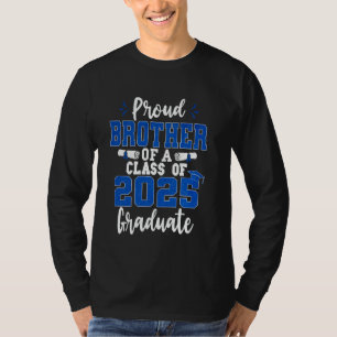 Proud Brother Of A Class Of 2025 Graduate Senior G T-Shirt