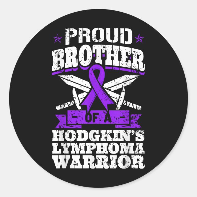 Proud Brother Of A Hodgkins Lymphoma Warrior Hl Aw Classic Round Sticker (Front)
