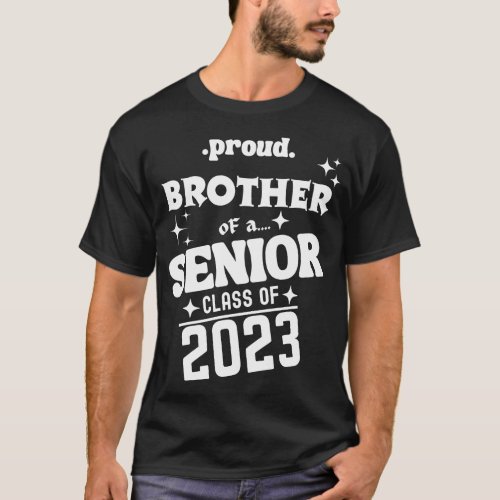 Proud Brother of a Senior Class of 2023 1 T_Shirt