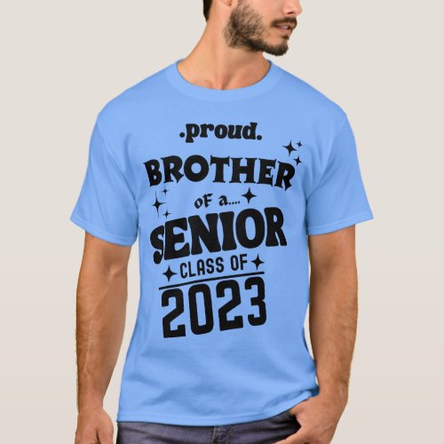 Proud Brother of a Senior Class of 2023 T_Shirt
