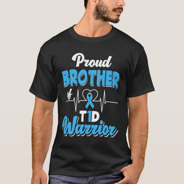 Proud Brother Of A T1D Warrior Diabetic Diabetes A T-Shirt (Front)