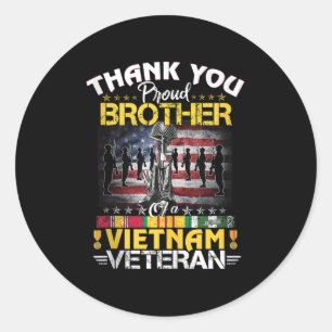 Proud Brother Of A Vietnam Veteran - Thank You Vie Classic Round Sticker
