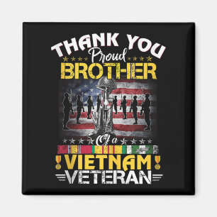 Proud Brother Of A Vietnam Veteran - Thank You Vie Magnet