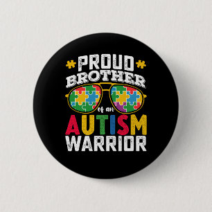 Proud Brother Of An Autism Warrior Family Button