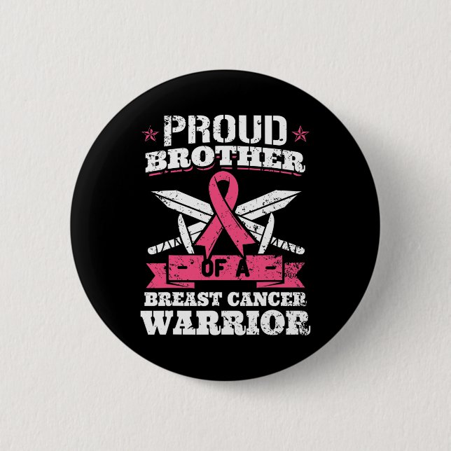 Proud Brother Of Breast Cancer Warrior Pink Awaren Button (Front)