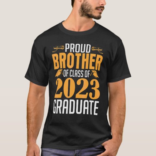Proud Brother Of Calss Of 2023 Graduate Senior Cla T_Shirt