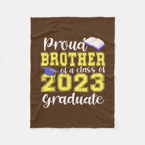 Proud Brother Of Class Of 2023 Graduate For Fleece Blanket