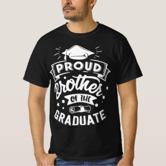 Proud Brother of the Graduate –Celebration T-Shirt