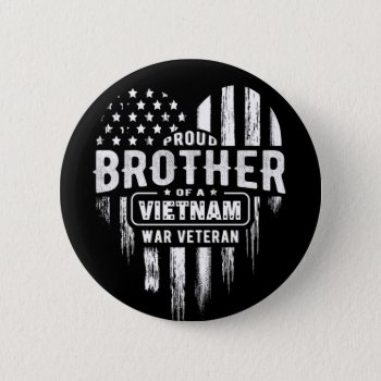 Proud Brother Vietnam Vet Veterans Day American Fl Button by ne1512BLVD at Zazzle