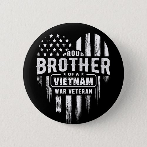 Proud Brother Vietnam Vet Veterans Day American Fl Button