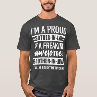 Proud brotherinlaw of awesome brotherinlaw T-Shirt