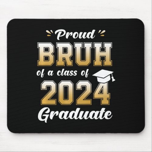 Proud Bruh Of A Cl Of 2024 Graduate Senior 24 Grad Mouse Pad