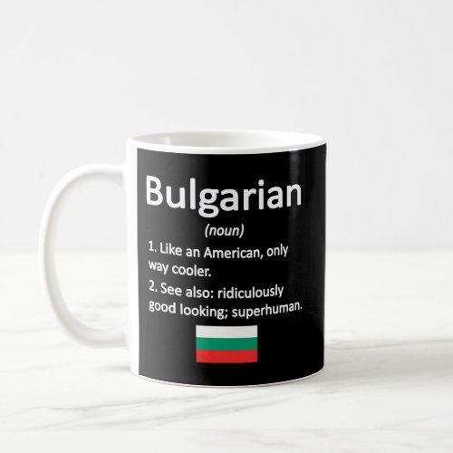 Proud Bulgarian Definition Bulgaria Flag Bulgarian Coffee Mug