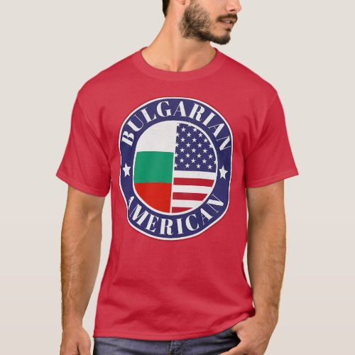 Proud BulgarianAmerican Badge Bulgaria Flag T_Shirt
